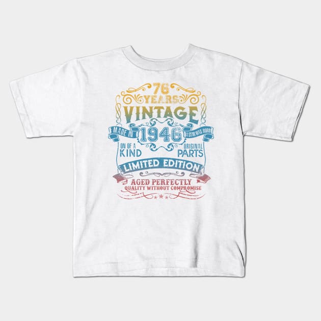 76 Years old Vintage 1946 Limited Edition 76th Birthday Kids T-Shirt by thangrong743